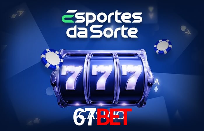 Bônus e promoções da 67bet